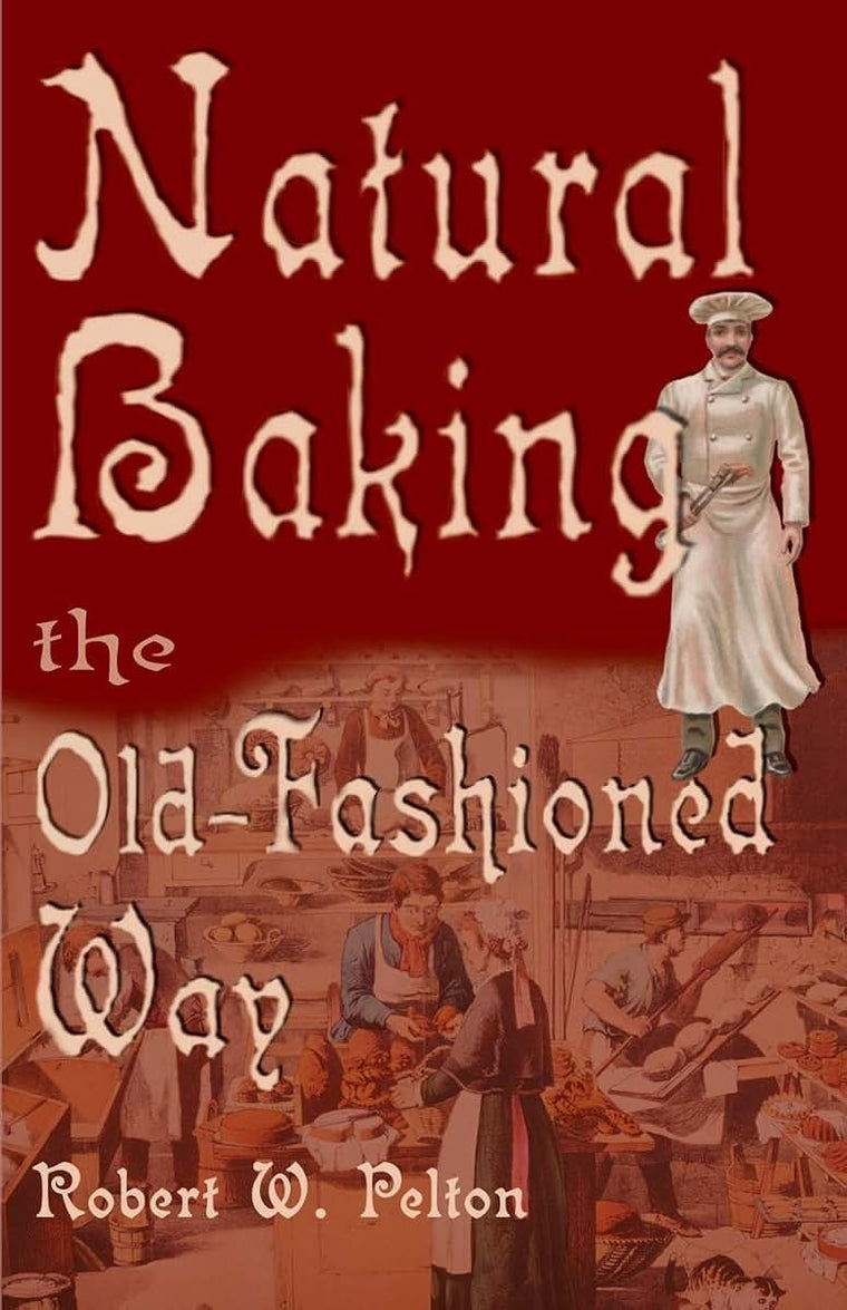 Natural Baking the Old Fashioned Way