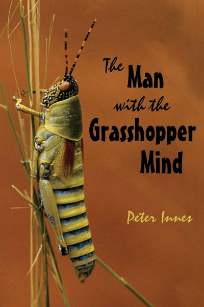 The Man With the Grasshopper Mind