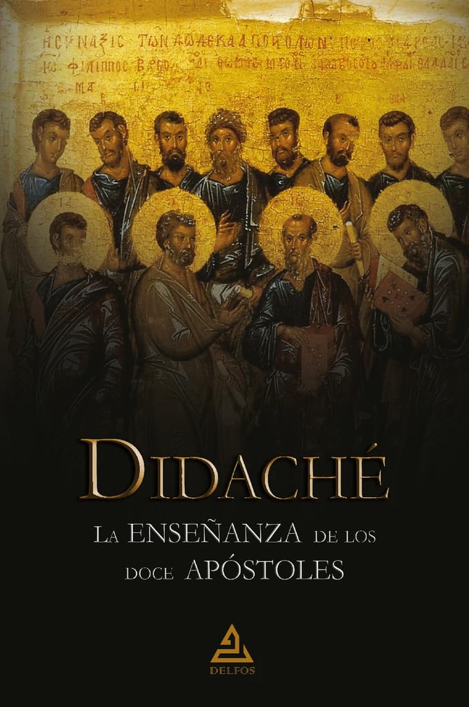 Didaché  La enseanza de los doce apóstoles (Spanish Edition)
