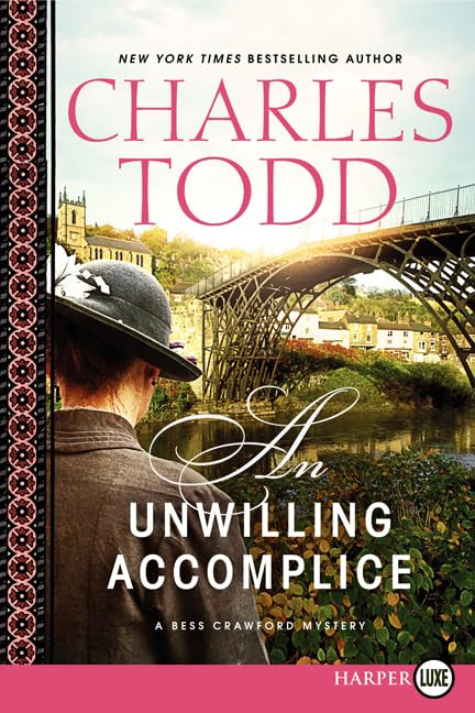 Unwilling Accomplice LP, An (Bess Crawford Mysteries (Large Print))