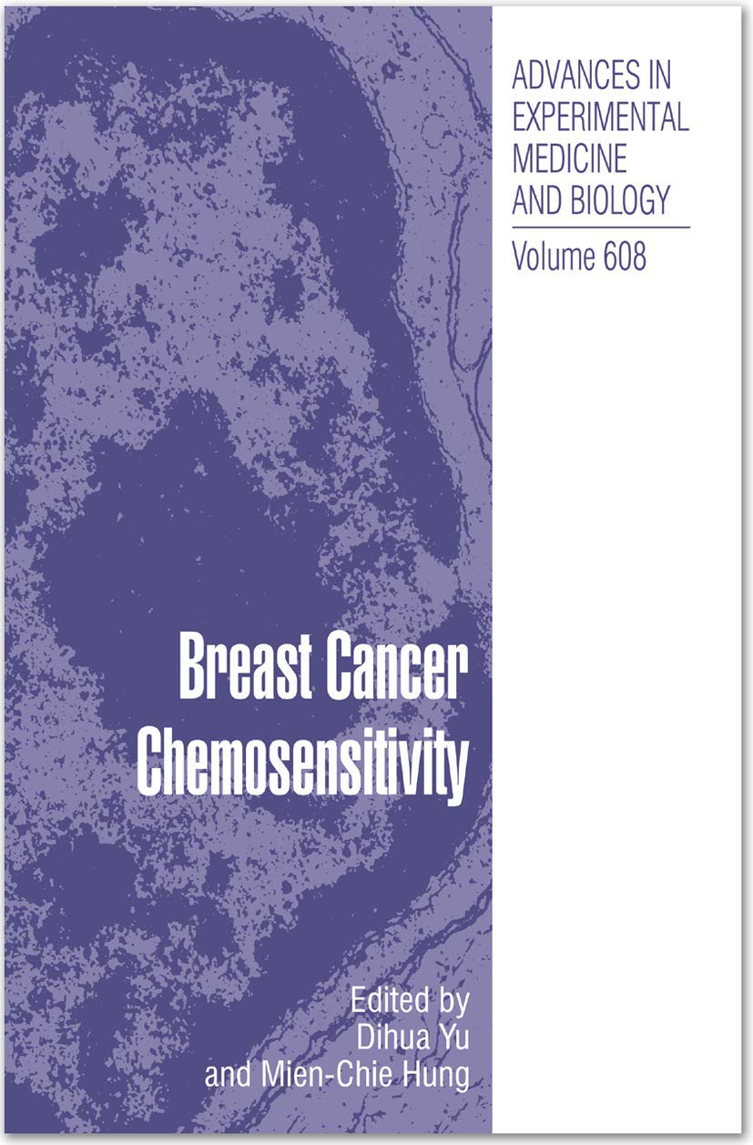 Breast Cancer Chemosensitivity (Advances in Experimental Medicine and Biology, 608)
