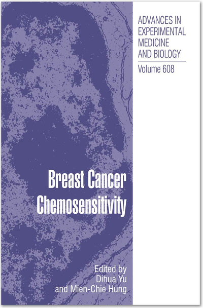Breast Cancer Chemosensitivity (Advances in Experimental Medicine and Biology, 608)