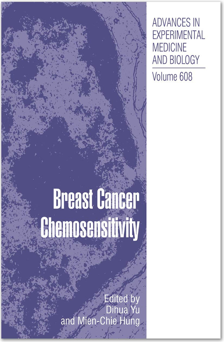 Breast Cancer Chemosensitivity (Advances in Experimental Medicine and Biology, 608)