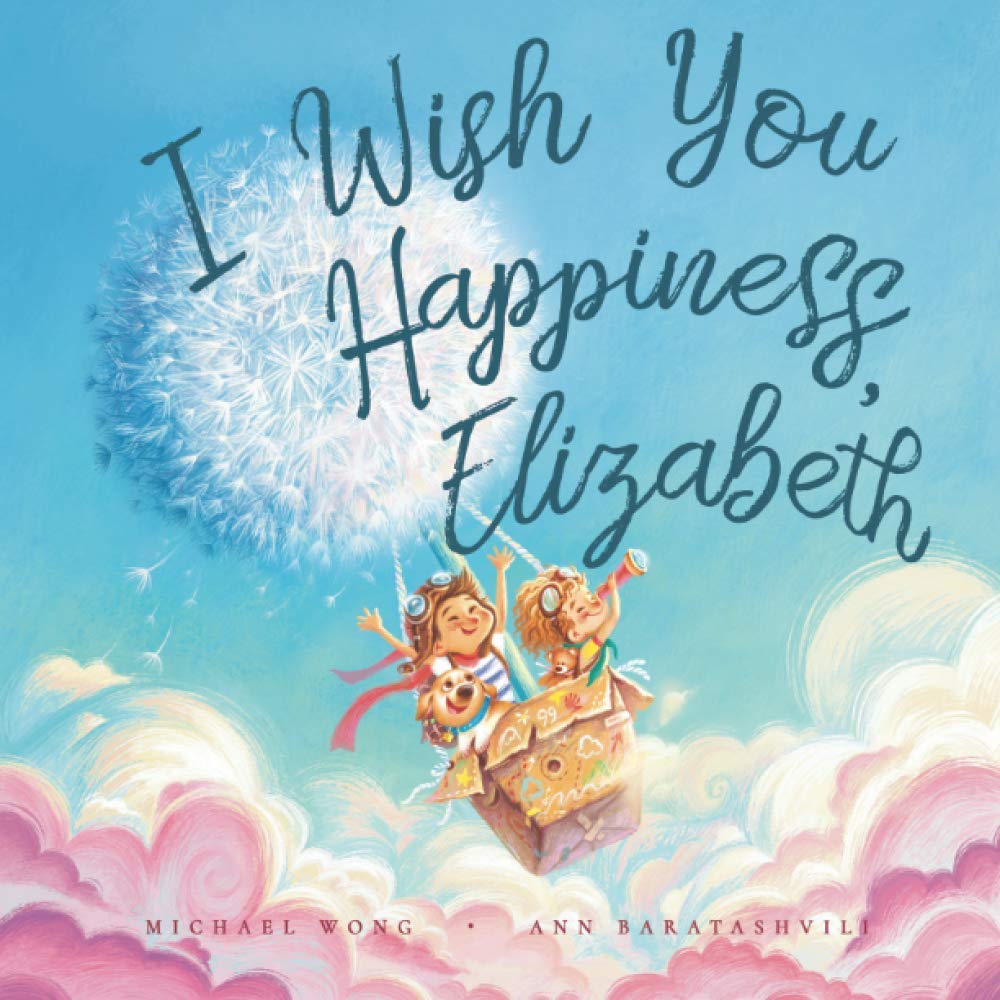 I Wish You Happiness Elizabeth (The Unconditional Love for Elizabeth Series)