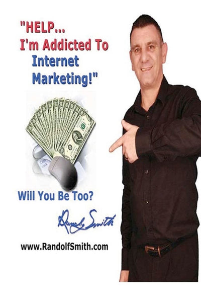 HELP!... Im Addicted To Internet Marketing!: Will You Be An Addict TOO?