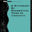 A Dictionary of Grammatical Terms in Linguistics