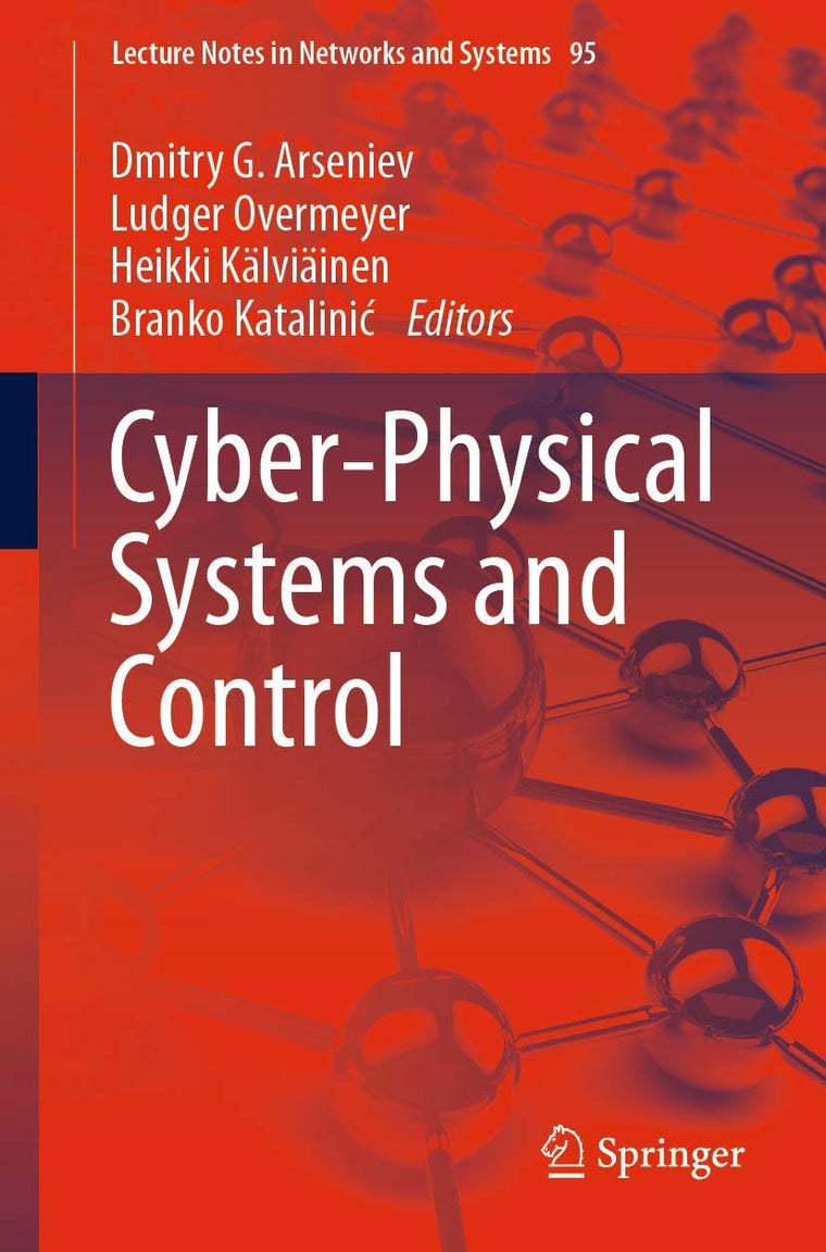 Cyber-Physical Systems and Control (Lecture Notes in Networks and Systems, 95)