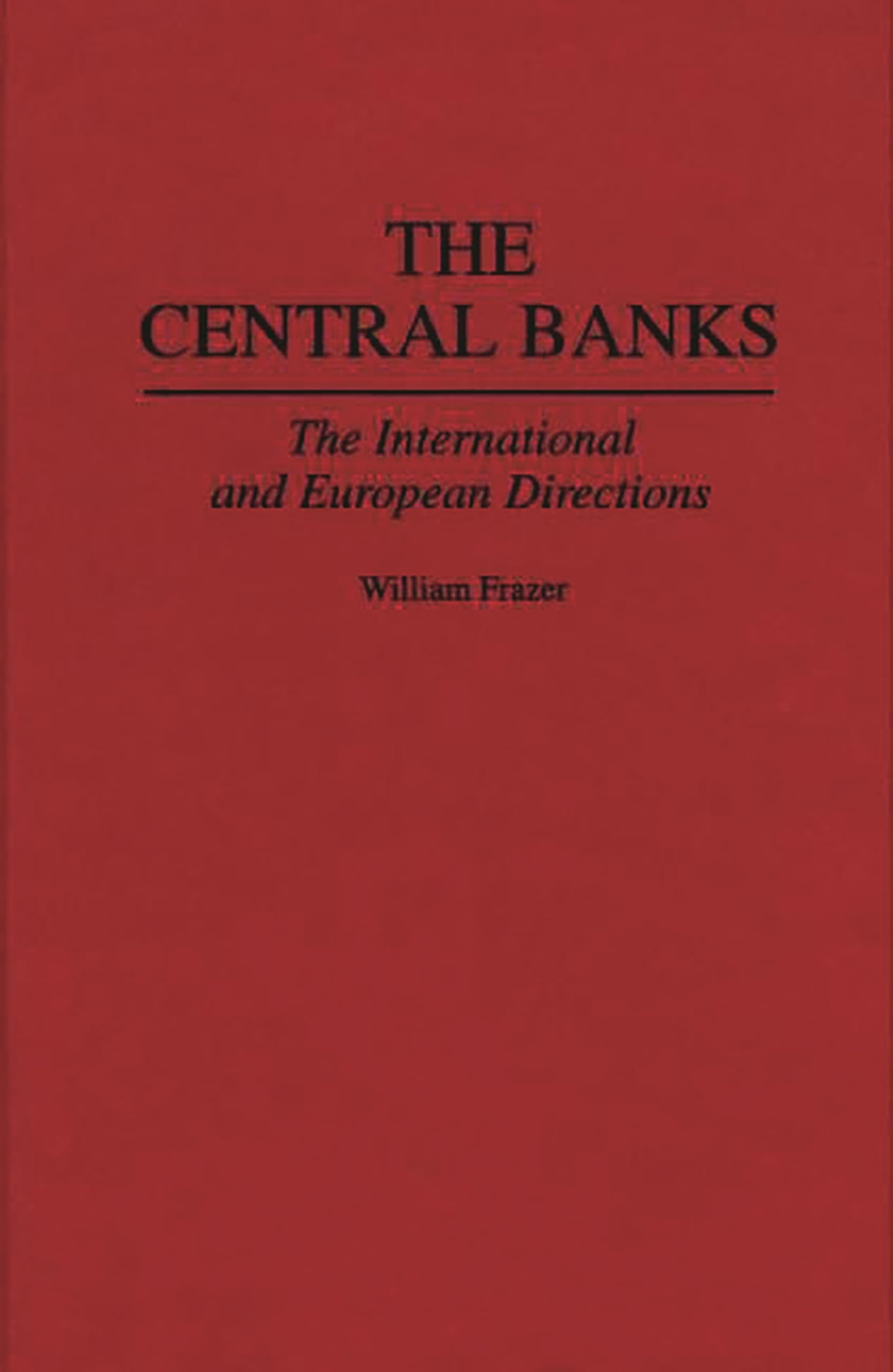 The Central Banks: The International and European Directions