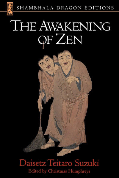 The Awakening of Zen (Shambhala Dragon Editions)