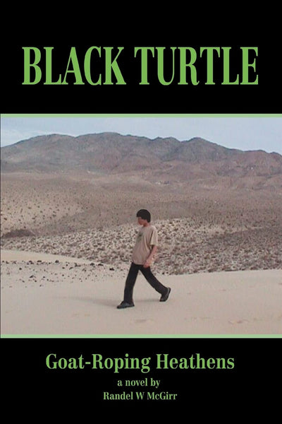 Black Turtle: Goat-Roping Heathens
