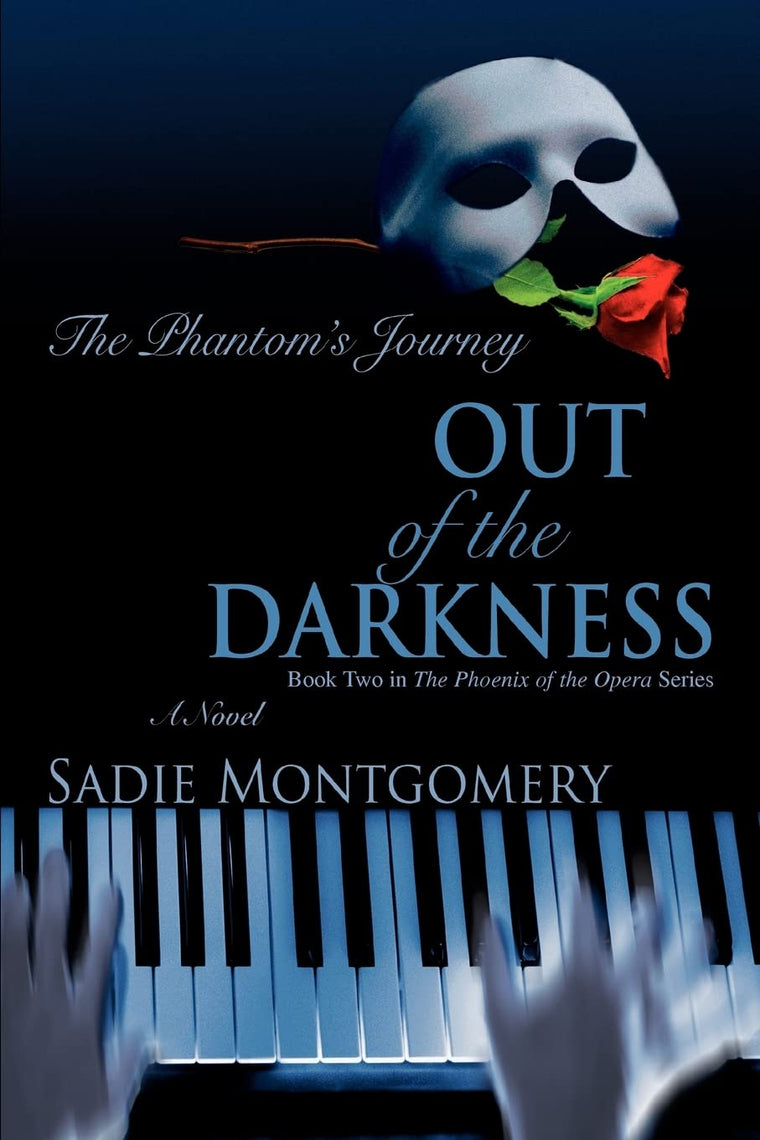 Out of the Darkness: The Phantom's Journey (Phoenix of the Opera)