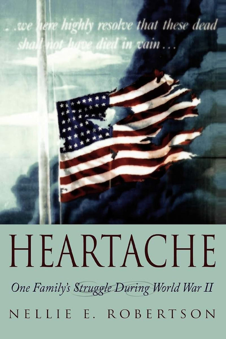 Heartache: One Family's Struggle During World War II