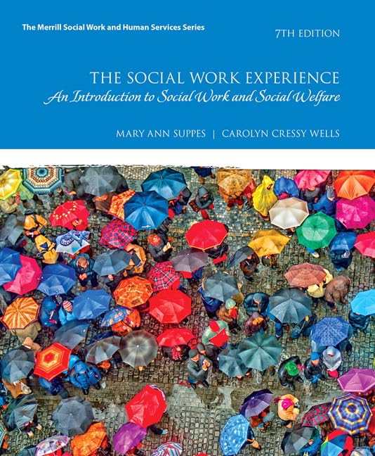 Social Work Experience, The: A Case-Based Introduction to Social Work and Social Welfare -- Enhanced Pearson eText