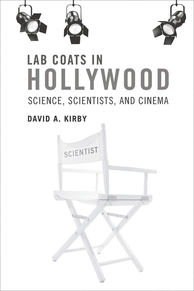 Lab Coats in Hollywood: Science, Scientists, and Cinema (Mit Press)