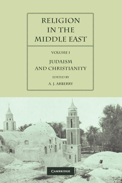 Religion in the Middle East: Three Religions in Concord and Conflict (Religion in the Middle East 2 Volume Paperback Set) (Volume 1)
