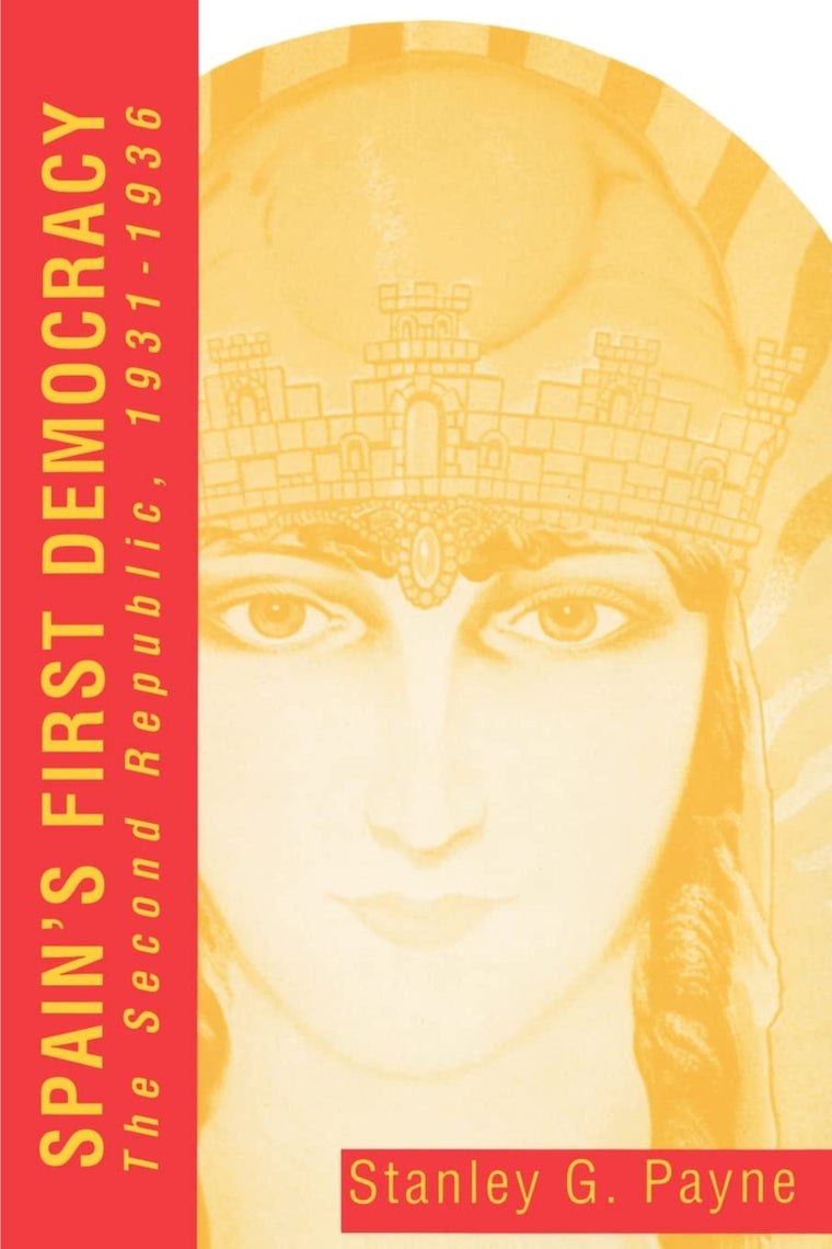 Spain's First Democracy: The Second Republic, 1931-1936