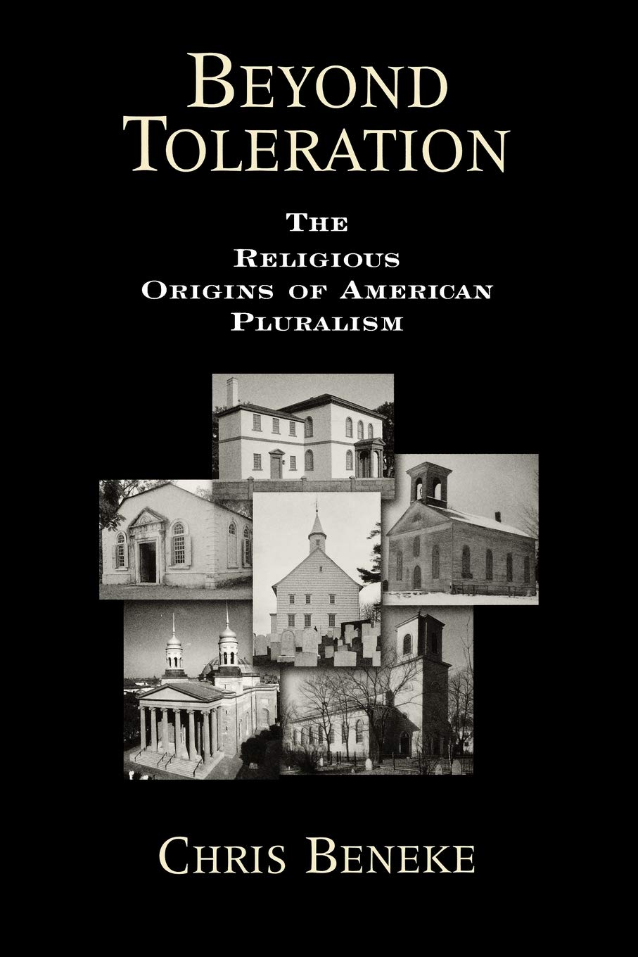 Beyond Toleration: The Religious Origins of American Pluralism