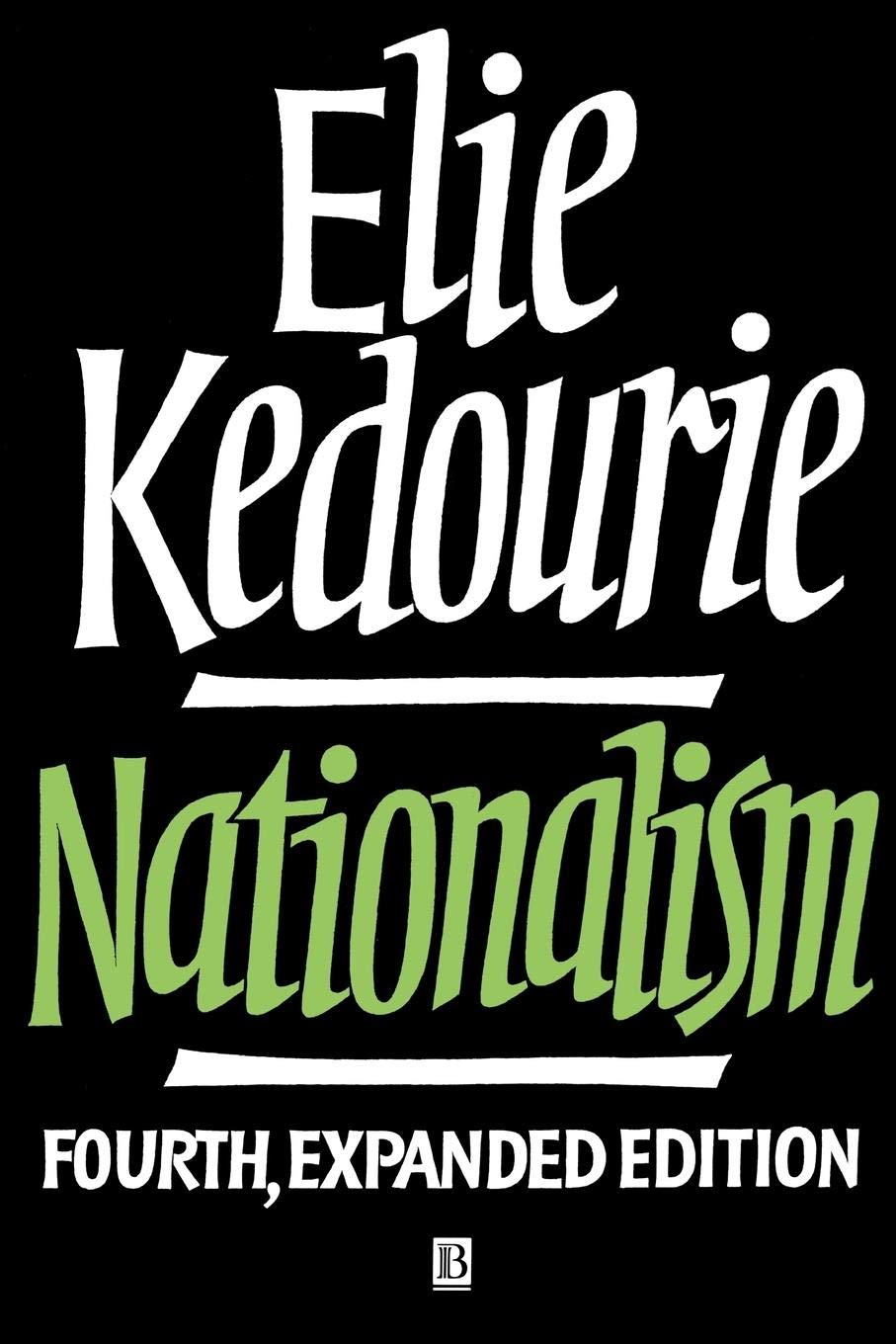 Nationalism by Kedourie, Elie