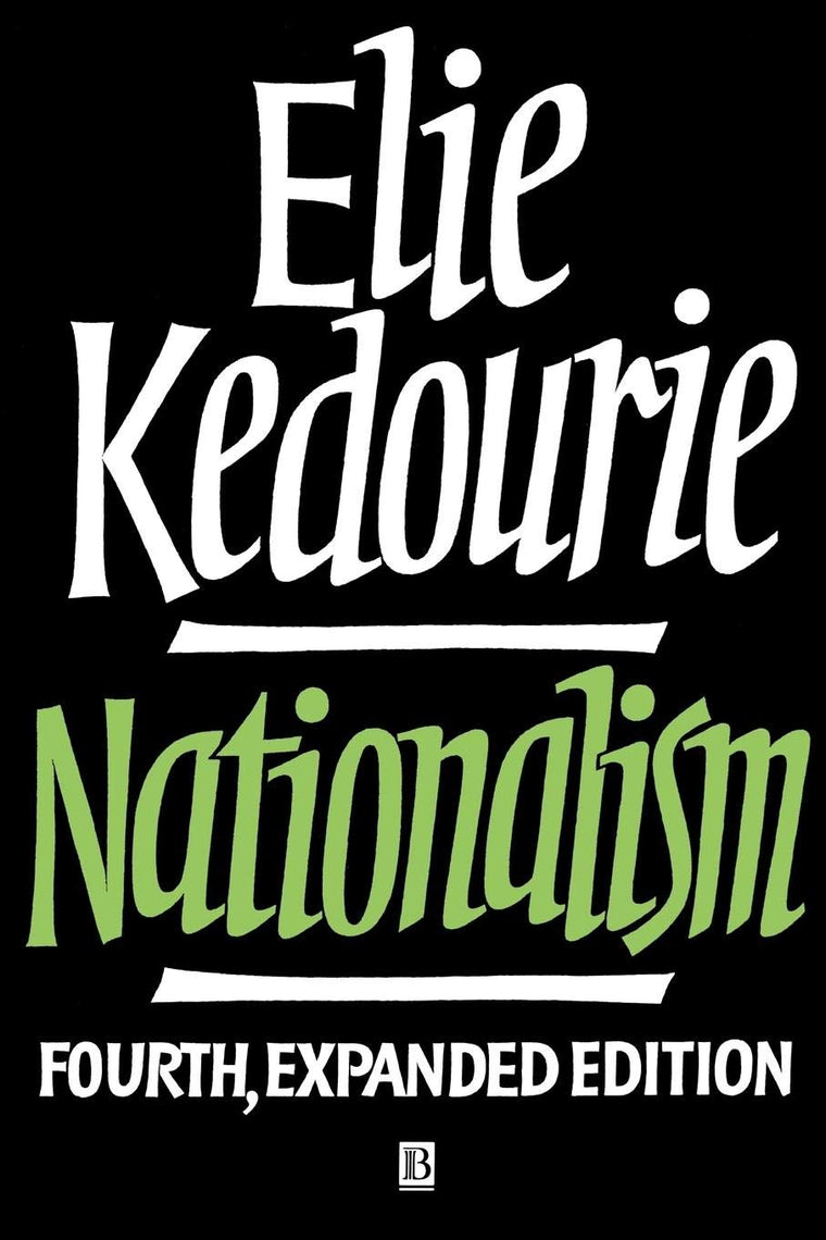 Nationalism by Kedourie, Elie