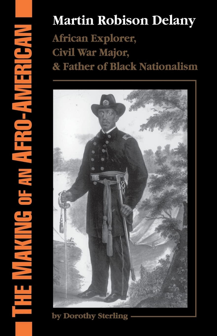 The Making Of An Afro-american: Martin Robison Delany, 1812-1885
