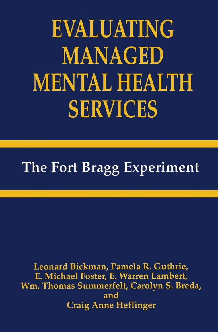 Evaluating Managed Mental Health Services: The Fort Bragg Experiment (The Language of Science)