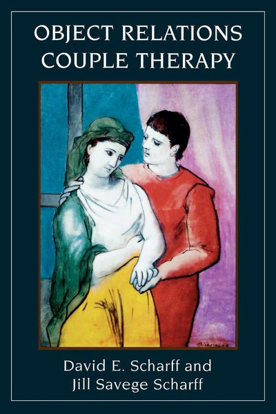 Object Relations Couple Therapy (The Library of Object Relations)