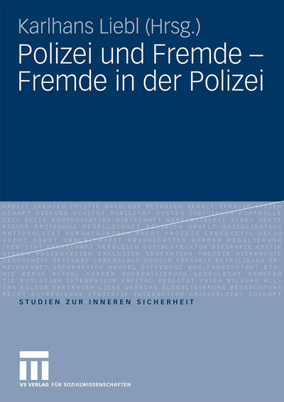 Polizei und Fremde - Fremde in der Polizei (Studien zur Inneren Sicherheit, 12) (German Edition)