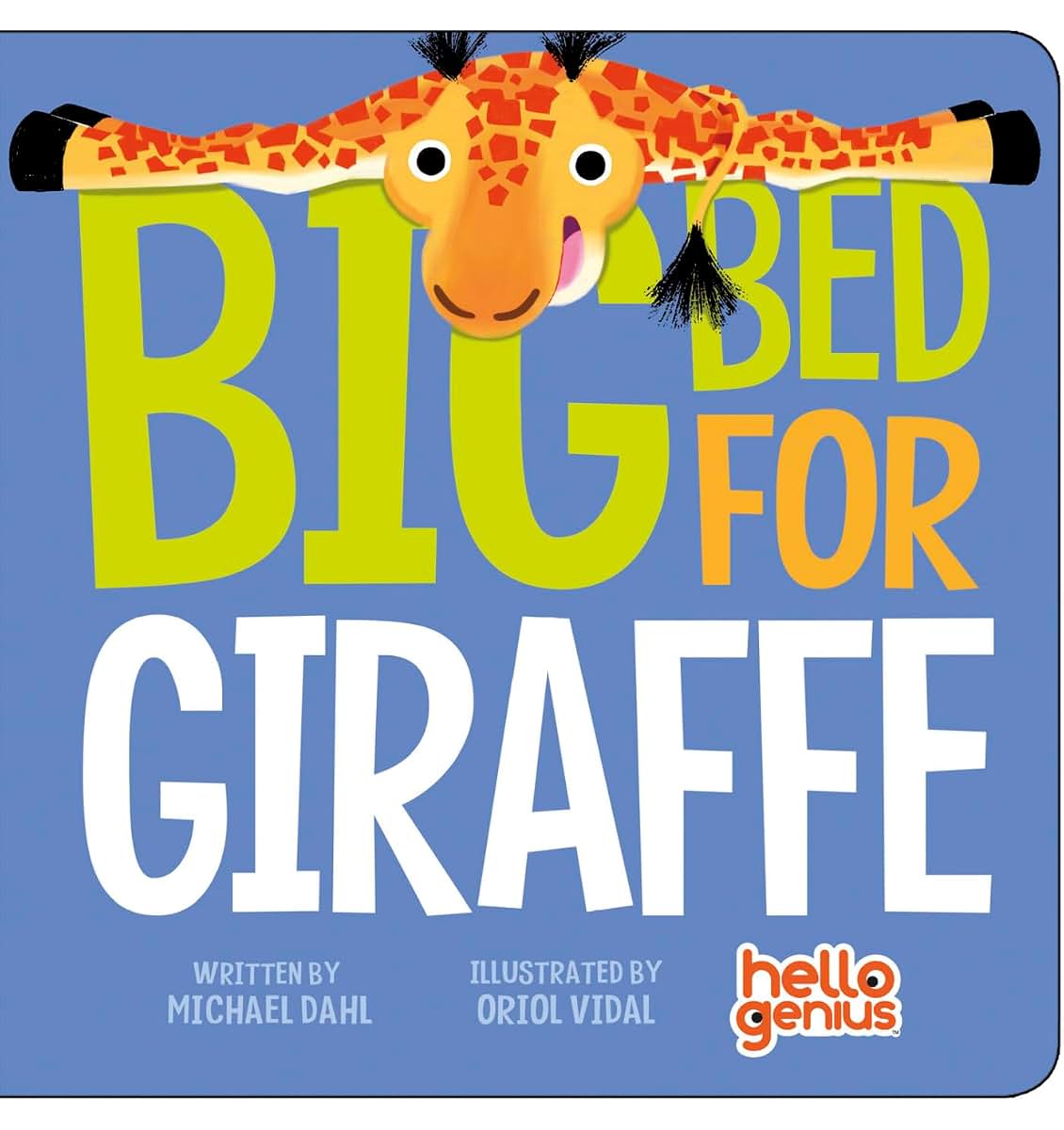 Big Bed for Giraffe (Hello Genius)