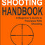 Long Range Shooting Handbook: The Complete Beginner's Guide to Precision Rifle Shooting