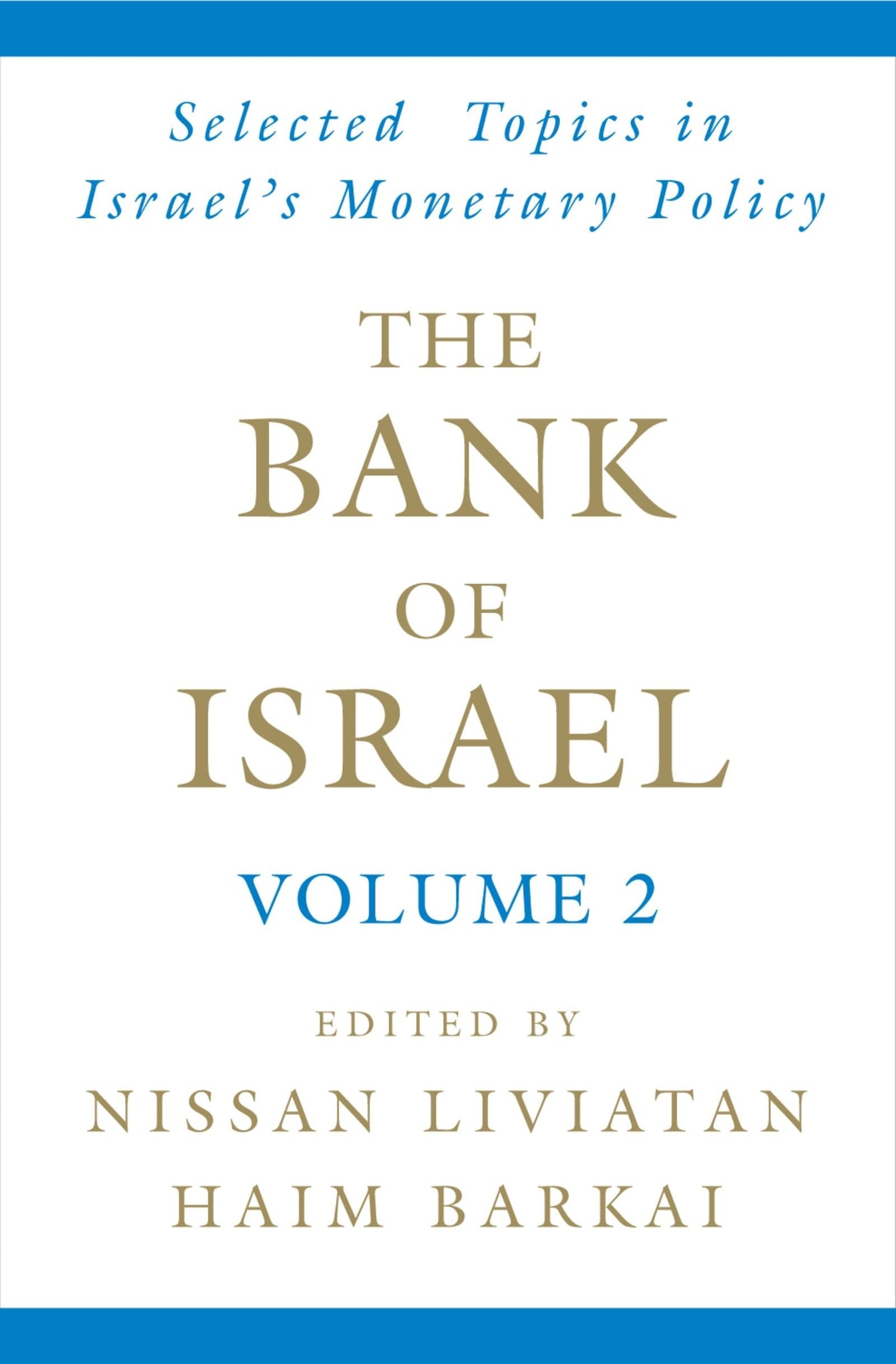 The Bank of Israel: Volume 2: Selected Topics in Israel's Monetary Policy