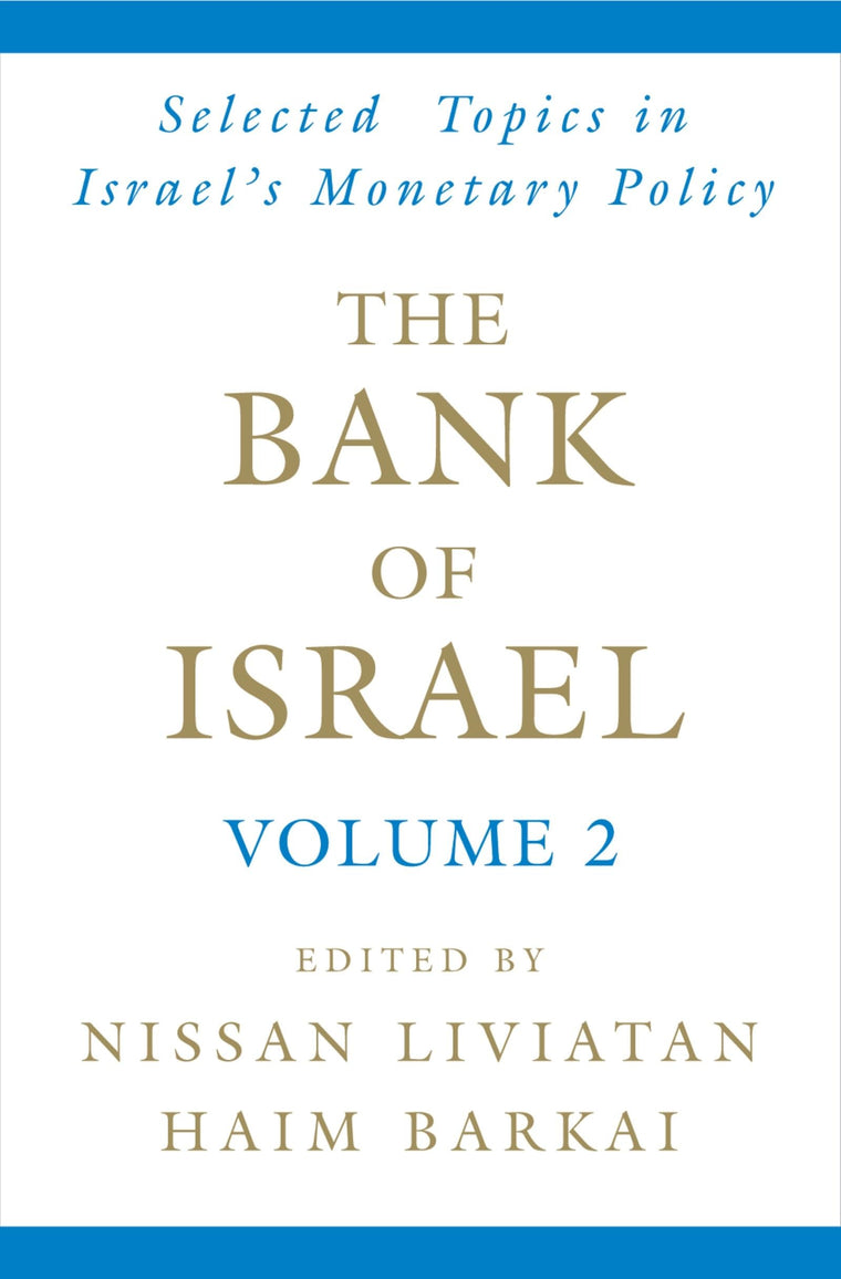 The Bank of Israel: Volume 2: Selected Topics in Israel's Monetary Policy
