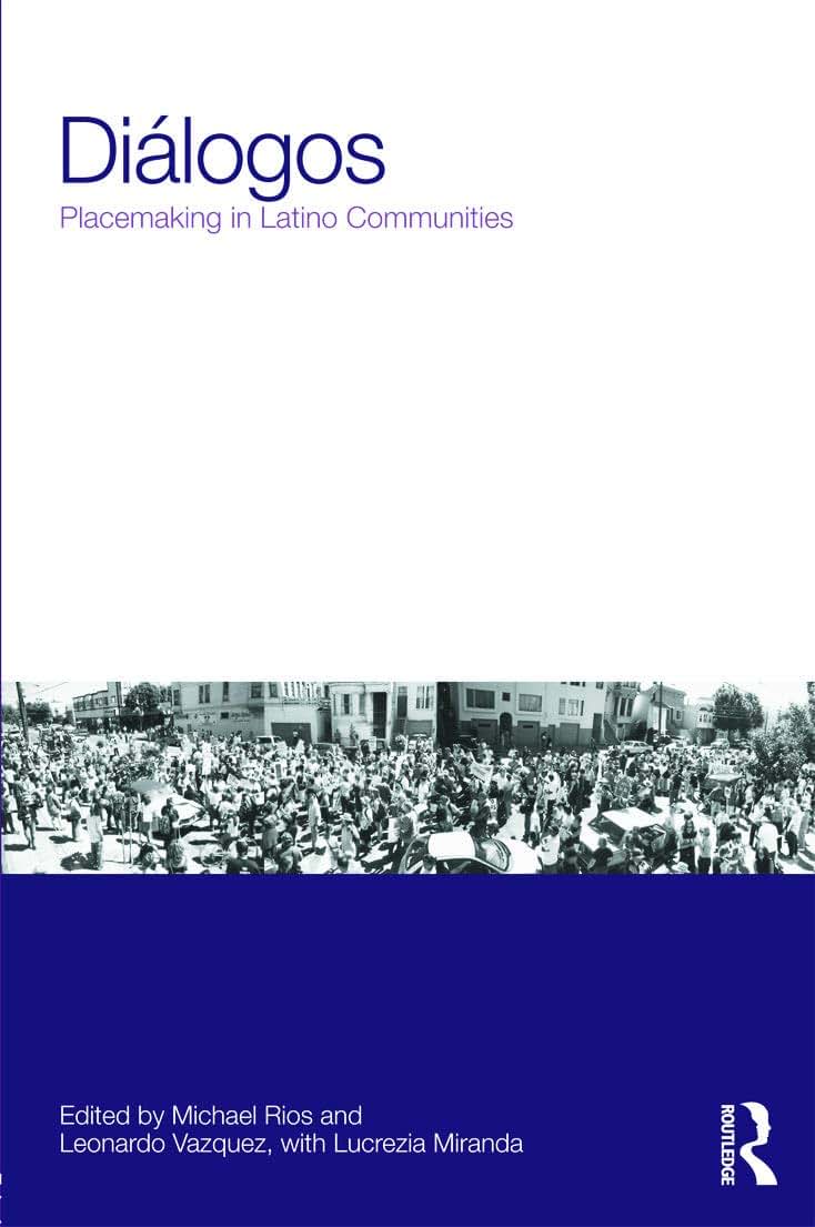 Diálogos: Placemaking in Latino Communities
