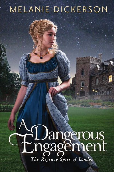 A Dangerous Engagement (The Regency Spies of London, 3)