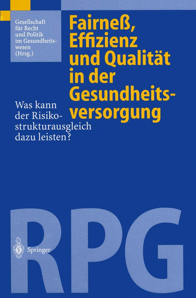 Fairne, Effizienz und Qualitt in der Gesundheitsversorgung: Was kann der Risikostrukturausgleich dazu leisten? (German Edition)