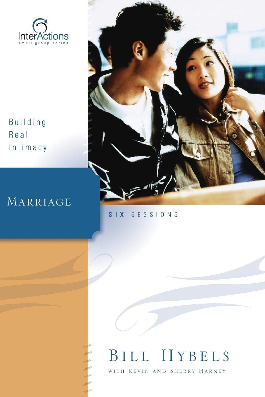 Marriage: Building Real Intimacy (Interactions)