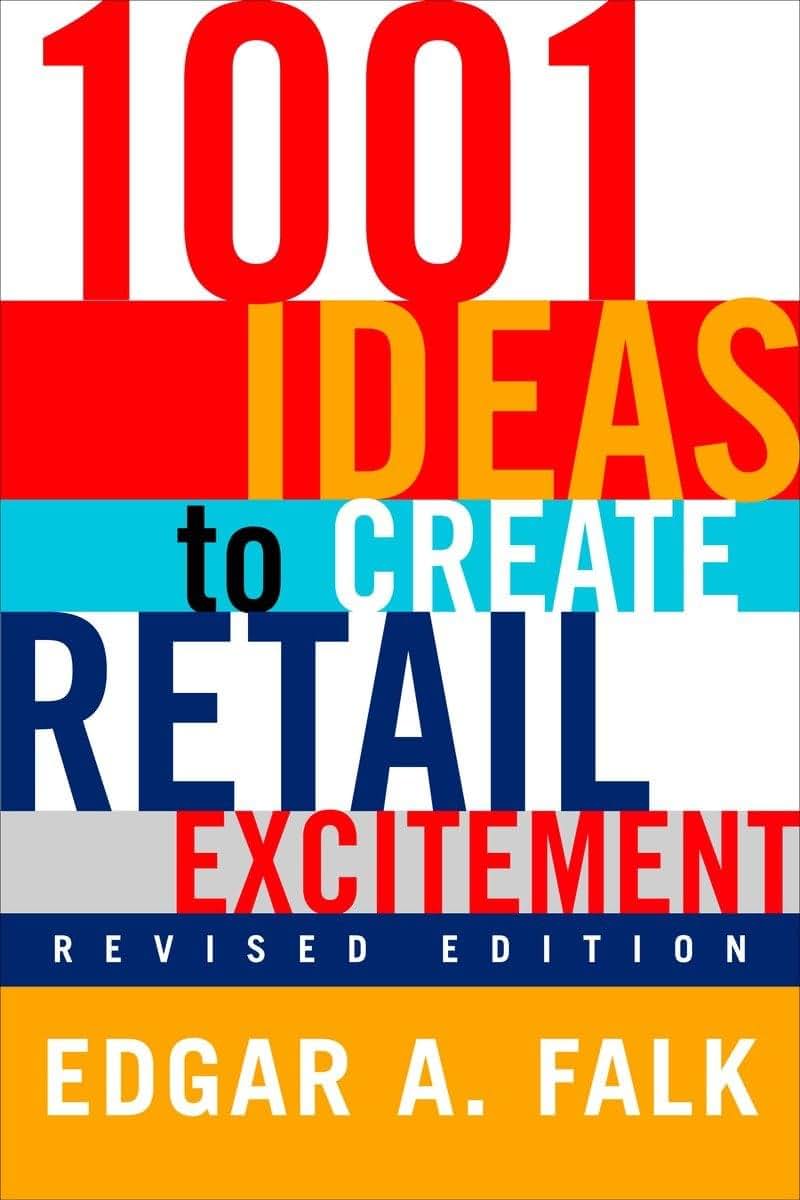 1001 Ideas to Create Retail Excitement, Revised Edition (200