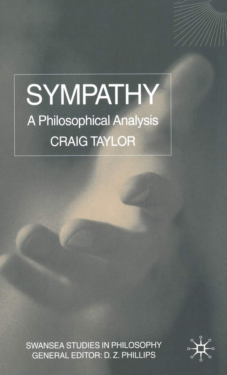 Sympathy: A Philosophical Analysis (Swansea Studies in Philosophy)