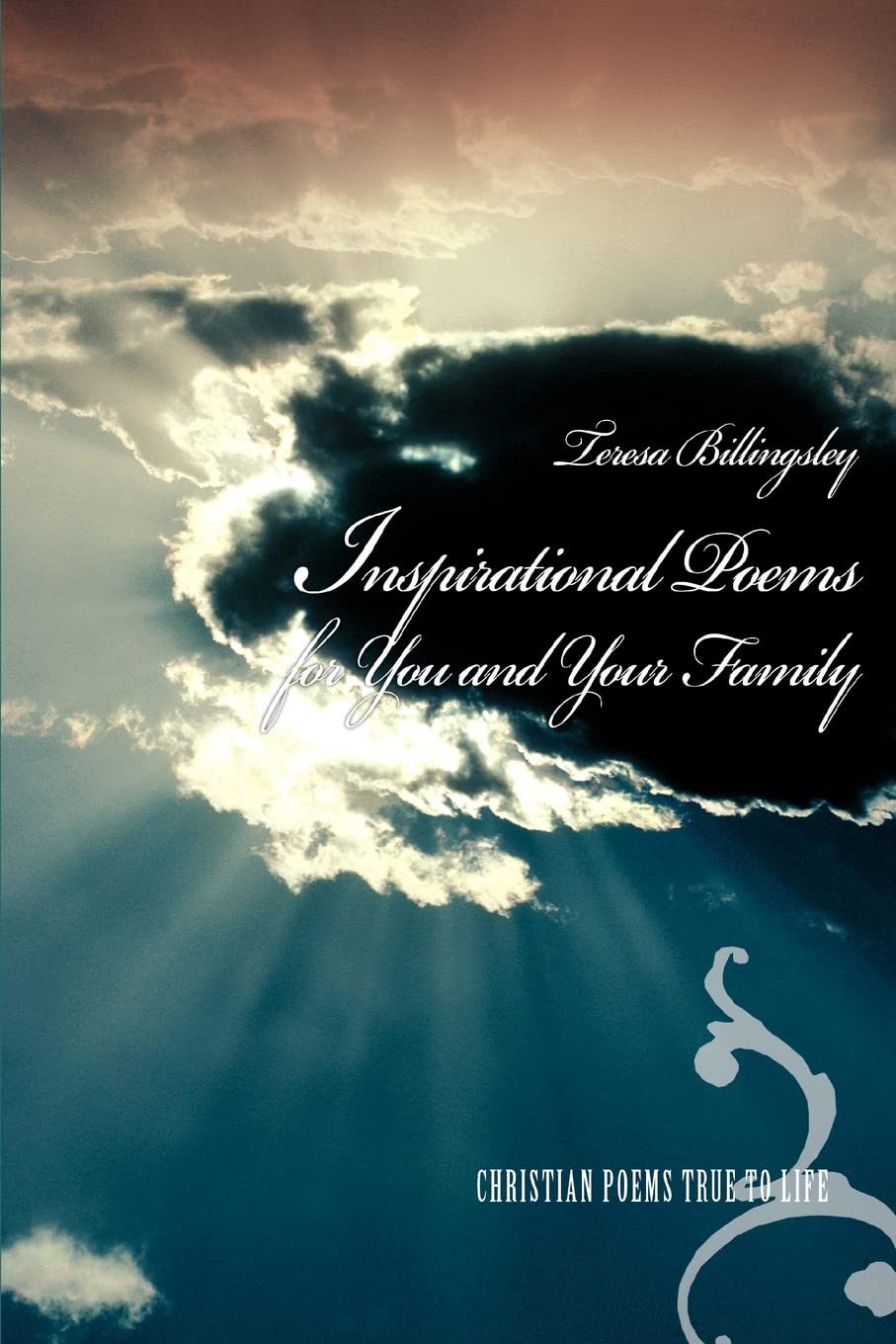 Inspirational Poems for You and Your Family: Christian Poems True to Life