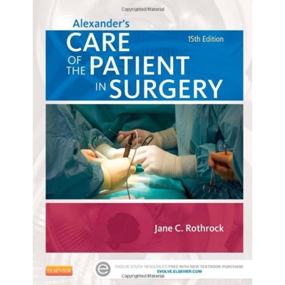 Alexander's Care of the Patient in Surgery (Care of the Patient in Surgery (Alexander's))