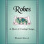Robes: A Book of Coming Changes