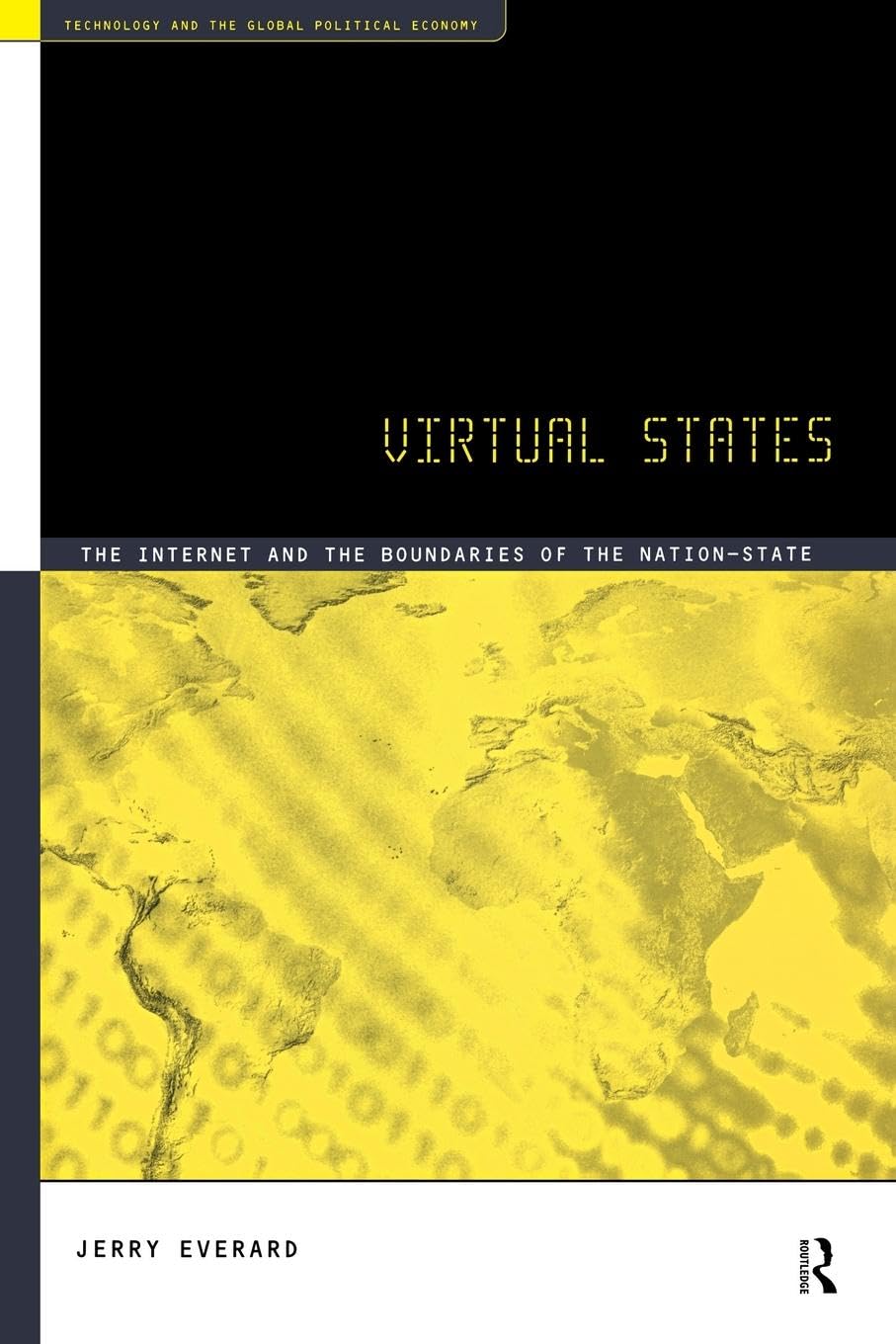Virtual States (The Internet and the Boundaries of the Nation State)