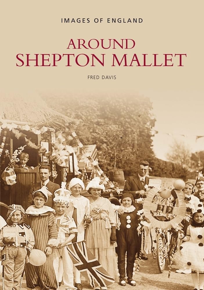Around Shepton Mallet (Images of England)