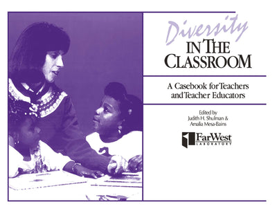 Diversity in the Classroom: A Casebook for Teachers and Teacher Educators