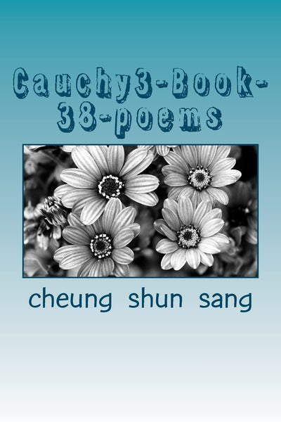 Cauchy3-Book-38-poems: Yes and no are charms