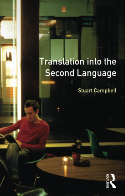 Translation into the Second Language (Applied Linguistics and Language Study)