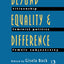Beyond Equality and Difference