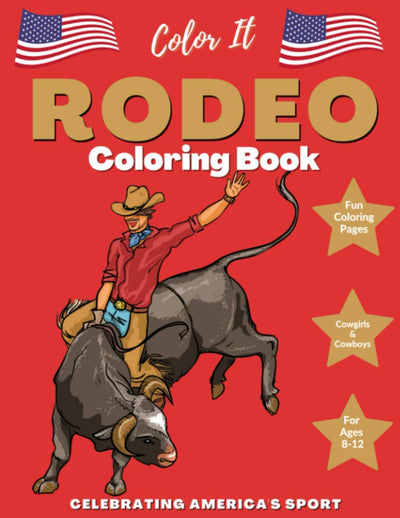 Color It Rodeo: Celebrating Americas Sport with 40 Rodeo Coloring Pages | Western Coloring Book for Ages 8-12 | For Cowboys and Cowgirls