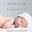 Brain Health from Birth: Nurturing Brain Development (Paperback)