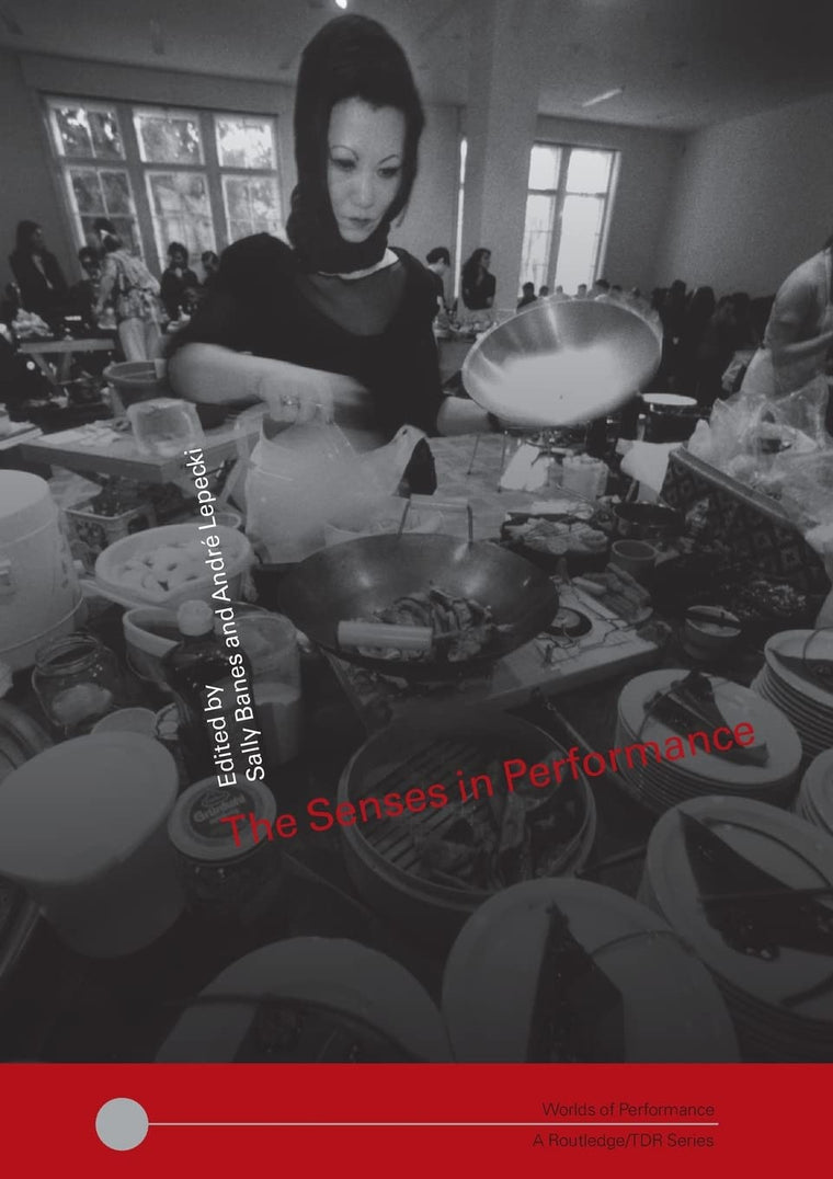 The Senses in Performance (Worlds of Performance)
