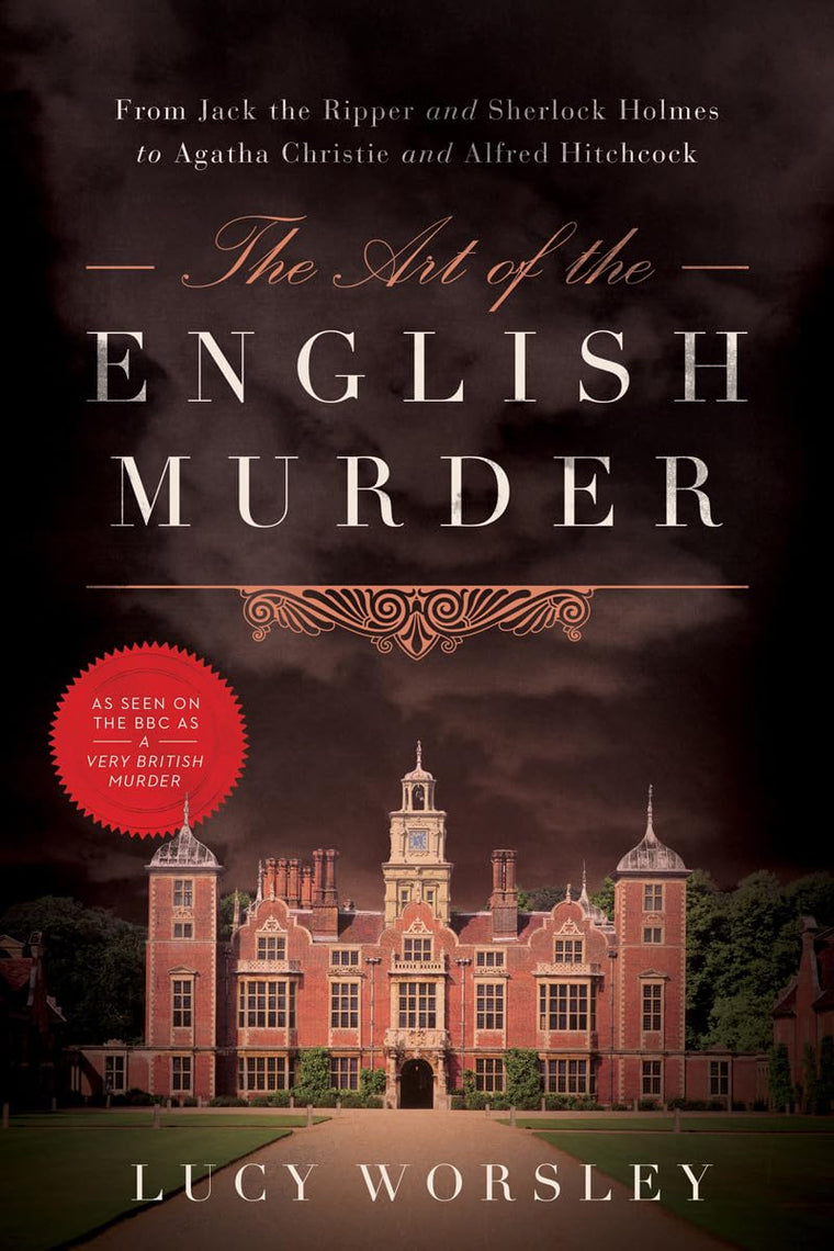 The Art of the English Murder: From Jack the Ripper and Sher